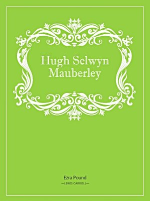 Hugh Selwyn Mauberley