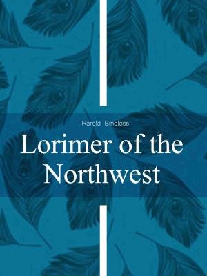 Lorimer of the Northwest