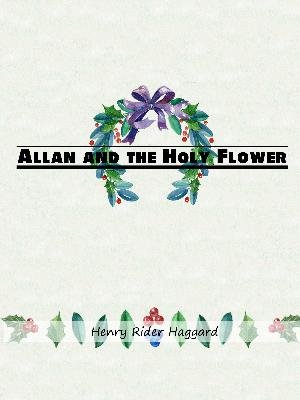 Allan and the Holy Flower