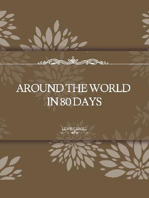 AROUND THE WORLD IN 80 DAYS