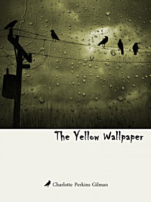 The Yellow Wallpaper