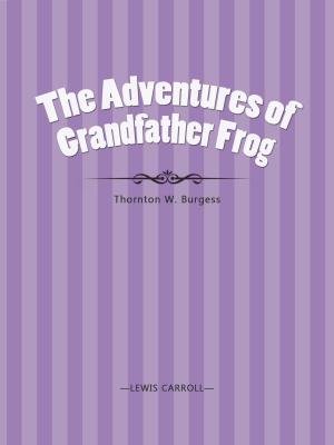 The Adventures of Grandfather Frog