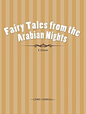 Fairy Tales from the Arabian Nights