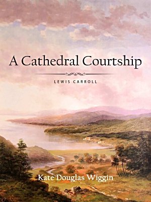 A Cathedral Courtship