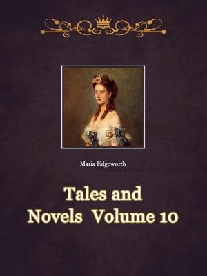 Tales and Novels  Volume 10