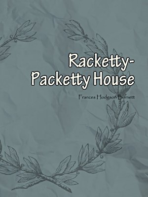 Racketty-Packetty House