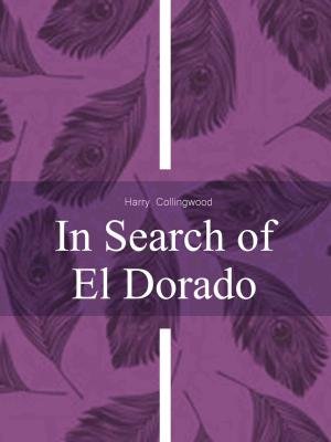 In Search of El Dorado