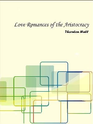 Love Romances of the Aristocracy