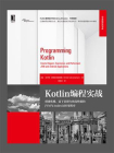 Kotlin编程实战：创建优雅、富于表现力和高性能的JVM与Android应用程序
