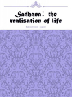 Sadhana：the realisation of life