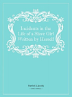 Incidents in the Life of a Slave Girl Written by Herself[精品]