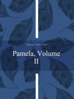 Pamela, Volume II