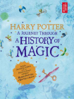 Harry Potter： A Journey Through A History of Magic[