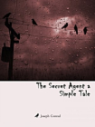 The Secret Agent a Simple Tale[精品]