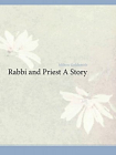 Rabbi and Priest A Story[精品]