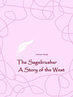 The Sagebrusher A Story of the West