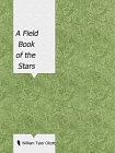 A Field Book of the Stars