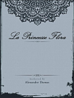 La Princesse Flora (French Edition)[精品]