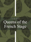 Queens of the French Stage