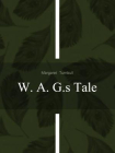 W. A. G.s Tale