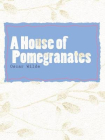 A House of Pomegranates[精品]