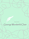 Grannys Wonderful Chair