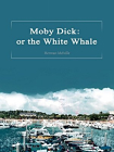 Moby Dick： or the White Whale