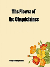 The Flower of the Chapdelaines[精品]