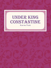 Under King Constantine[精品]