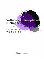 Voltaires Philosophical Dictionary Voltaires Philosophical Dictionary