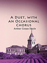 A Duet, with an Occasional Chorus A Duet, with an Occasional Chorus