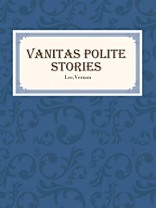 Vanitas Polite Stories