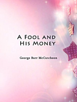 A Fool and His Money A Fool and His Money