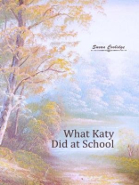 What Katy Did at School What Katy Did at School