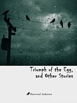 Triumph of the Egg, and Other Stories Triumph of the Egg, and Other Stories