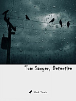 Tom Sawyer, Detective Tom Sawyer, Detective