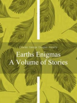 Earths Enigmas A Volume of Stories