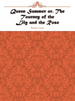 Queen Summer or, The Tourney of the Lily and the Rose