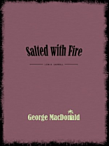 Salted with Fire-George MacDonald