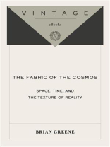 The Fabric of the Cosmos： Space, Time, and the Texture of Reality