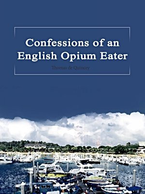 Confessions of an English Opium-Eater