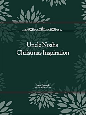 Uncle Noahs Christmas Inspiration