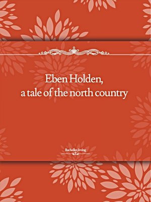 Eben Holden, a tale of the north country