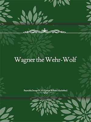 Wagner the Wehr-Wolf